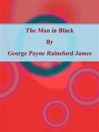 The Man in Black - George Payne Rainsford James - E-Book