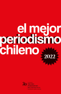 El mejor periodismo chileno 2022 - Varios autores - E-Book