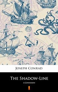 The Shadow-Line - Joseph Conrad - E-Book