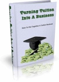 Turning Tuition Into A Business - Ouvrage Collectif - E-Book