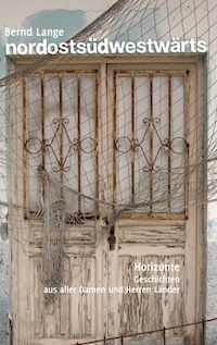 nordostsüdwestwärts - Bernd Lange - E-Book