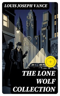 The Lone Wolf Collection - Louis Joseph Vance - E-Book
