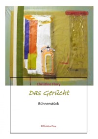 Das Gerücht - Christine Flory - E-Book