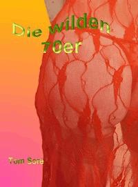 Die Wilden 70er - Tom Sore - E-Book