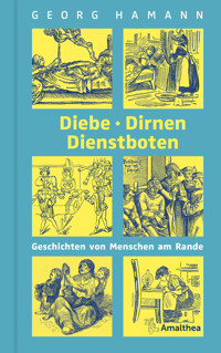 Diebe, Dirnen, Dienstboten - Georg Hamann - E-Book