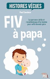 FIV à papa - Paul Canuhèse - E-Book