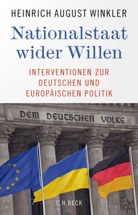 Nationalstaat wider Willen - Heinrich August Winkler - E-Book