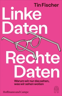 Linke Daten, Rechte Daten - Tin Fischer - E-Book