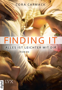 Finding it - Alles ist leichter mit dir - Cora Carmack - E-Book