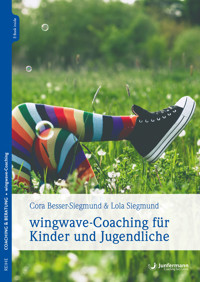 wingwave-Coaching für Kinder und Jugendliche - Cora Besser-Siegmund - E-Book