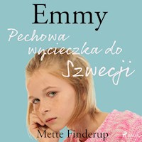 Emmy 2 - Pechowa wycieczka do Szwecji - Mette Finderup - Hörbuch