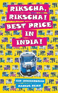 Rikscha, Rikscha! Best Price in India! - Markus Reich - E-Book