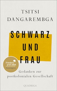 Schwarz und Frau - Tsitsi Dangarembga - E-Book
