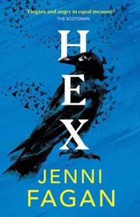 Hex - Jenni Fagan - E-Book