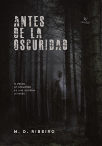 Antes de la oscuridad - Maximiliano Ribeiro - E-Book