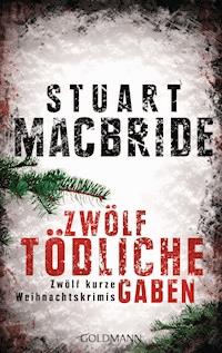 Zwölf tödliche Gaben - Stuart MacBride - E-Book