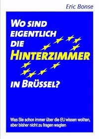 Wo sind eigentlich die Hinterzimmer in Brüssel? - Eric Bonse - E-Book