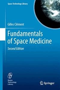 Fundamentals of Space Medicine - Gilles Clément - E-Book