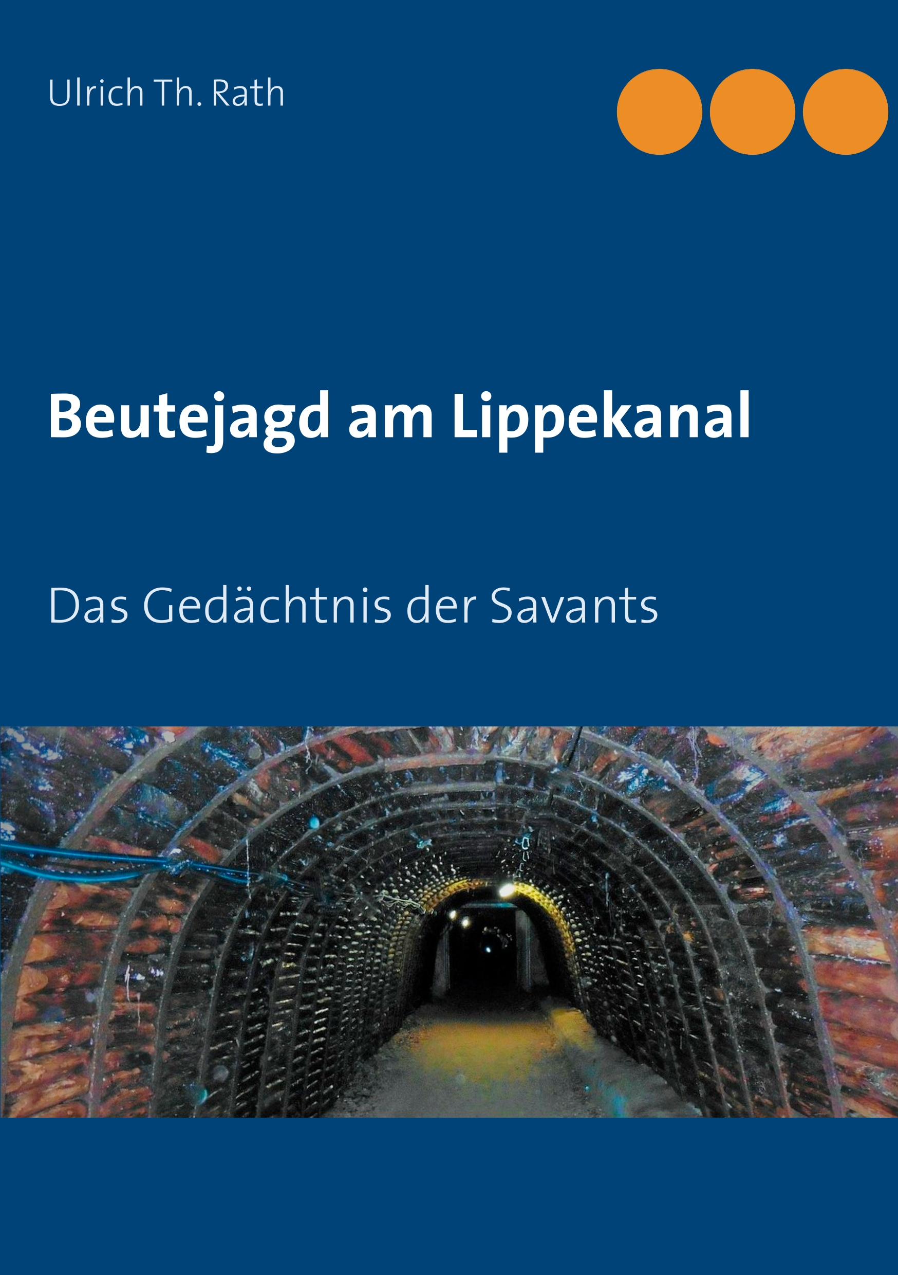Beutejagd am Lippekanal - Ulrich Th. Rath - E-Book