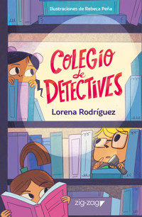 Colegio de detectives - Lorena Rodríguez - E-Book