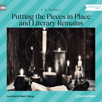 Putting the Pieces in Place and Literary Remains (Unabridged) - R. B. Russell - Hörbuch