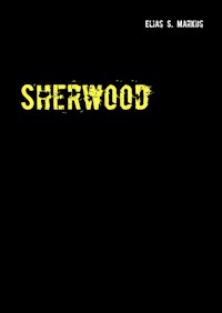 Sherwood - Elias S. Markus - E-Book
