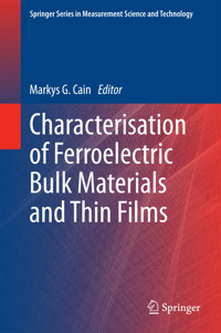 Characterisation of Ferroelectric Bulk Materials and Thin Films - - E-Book