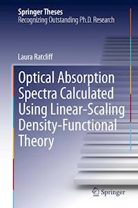 Optical Absorption Spectra Calculated Using Linear-Scaling Density-Functional Theory - Laura Ratcliff - E-Book