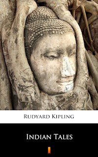 Indian Tales - Rudyard Kipling - E-Book