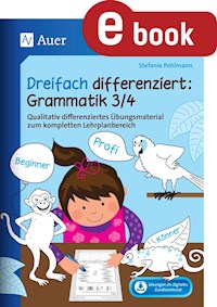 Dreifach differenziert Grammatik 3/4 - Stefanie Pohlmann - E-Book