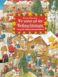 Wir warten auf den Weihnachtsmann - Alexander Steffensmeier - E-Book
