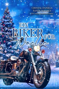 Ein Biker für Noelle - Crystal Daniels - E-Book