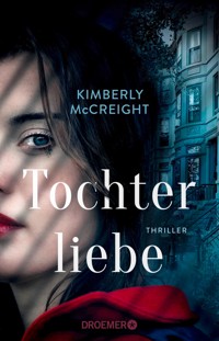 Tochterliebe - Kimberly McCreight - E-Book