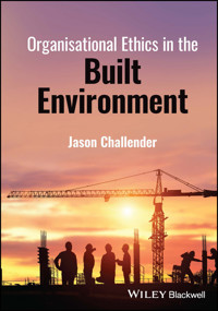 Organisational Ethics in the Built Environment - Jason Challender - E-Book