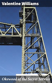 Okewood of the Secret Service - Valentine Williams - E-Book