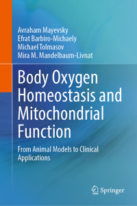Body Oxygen Homeostasis and Mitochondrial Function - Avraham Mayevsky - E-Book