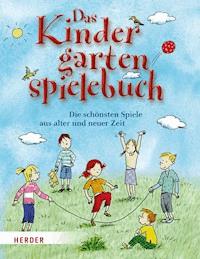 Das Kindergartenspielebuch - Mechthild Wessel - E-Book