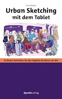 Urban Sketching mit dem Tablet - Uma Kelkar - E-Book