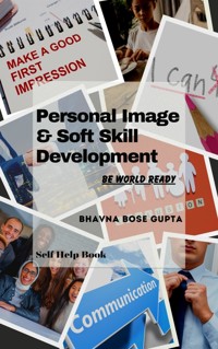 Personal Image & Soft Skill Development - Bhavna Bose Gupta - E-Book