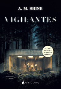 Los vigilantes - A. M. Shine - E-Book