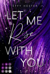 Let Me Rise With You (Let Me-Dilogie 2) - Effy Hester - E-Book