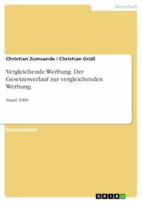 Vergleichende Werbung. Der Gesetzesverlauf zur vergleichenden Werbung - Christian Zumsande - E-Book