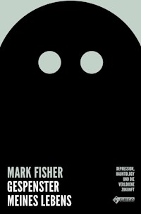 Gespenster meines Lebens - Mark Fisher - E-Book