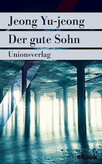 Der gute Sohn - Jeong Yu-jeong - E-Book