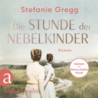 Die Stunde der Nebelkinder - Die Schatten des Krieges, Band 2 (Ungekürzt) - Stefanie Gregg - Hörbuch