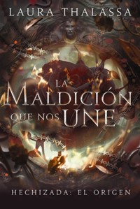 La maldición que nos une - Laura Thalassa - E-Book