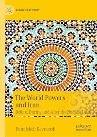 The World Powers and Iran - Banafsheh Keynoush - E-Book