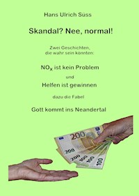 Skandal? Nee, normal! - Hans Ulrich Süss - E-Book