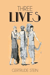 Three Lives - Gertrude Stein - E-Book
