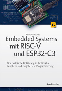 Embedded Systems mit RISC-V und ESP32-C3 - Patrick Ritschel - E-Book